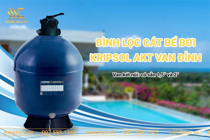 Bình lọc cát bể bơi Kripsol AKT van đỉnh