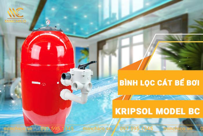 Bình lọc cát bể bơi Kripsol Model BC Bình lọc cát bể bơi Kripsol Model BC