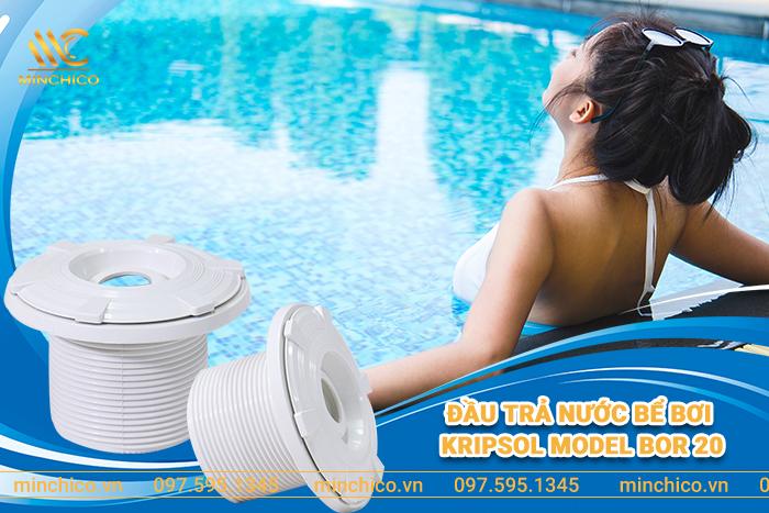 Đầu trả nước bể bơi Kripsol BOR 20