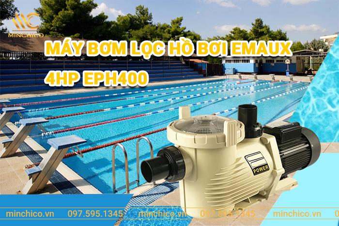 Máy bơm lọc hồ bơi Emaux 4HP EPH400 Máy bơm lọc hồ bơi Emaux 4HP EPH400