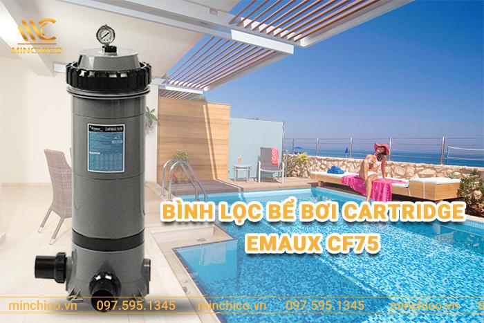 Bình lọc bể bơi Cartridge Emaux CF75