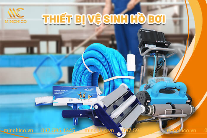 Thiết bị vệ sinh bể bơi Thiết bị vệ sinh bể bơi