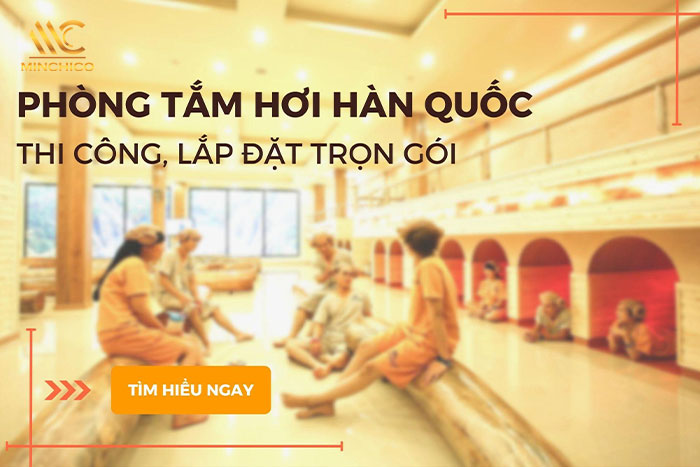 Báo giá thi công, lắp đặt phòng tắm hơi Hàn Quốc trọn gói