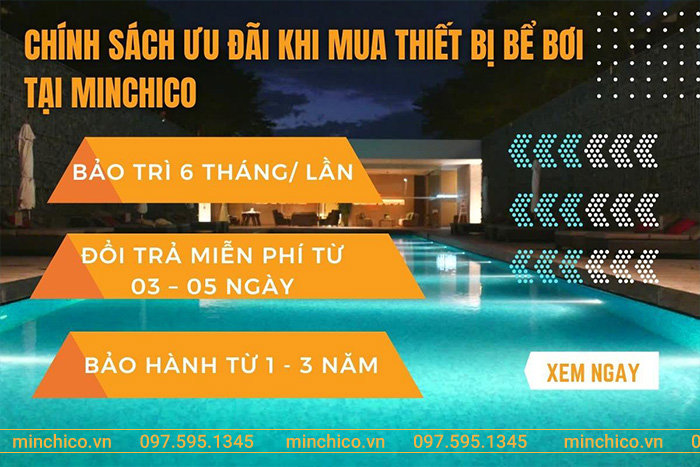 Chính sách ưu đãi khi mua thiết bị bể bơi tại Minchico Chính sách ưu đãi khi mua thiết bị bể bơi tại Minchico